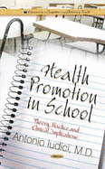 Health Promotion in School: Theory, Practice & Clinical Implications