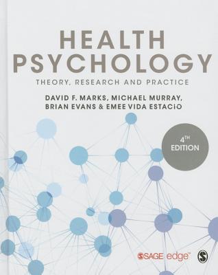 Health Psychology: Theory, Research and Practice - Marks, David F., and Murray, Michael, and Evans, Brian