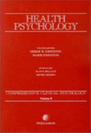 Health Psychology, Volume 8: Comprehensive Clinical Psychology