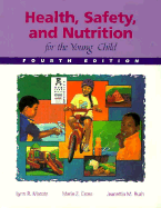 Health, Safety and Nutrition with Flash - Marotz, Lynn R, PH.D., and Lynn Marotz Marie Z Cross Jeanettia M Rush, and Cross, Marie Z
