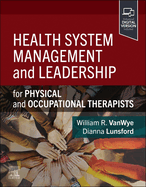 Health System Management and Leadership: For Physical and Occupational Therapists
