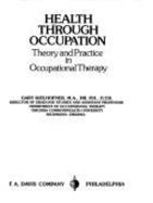 Health Through Occupation: Theory and Practice in Occupational Therapy