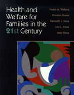 Health & Welfare for Families 21st Century - Wallace, Helen M, and Green, Gordon, and Jaros, Kenneth J