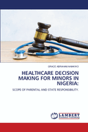 Healthcare Decision Making for Minors in Nigeria