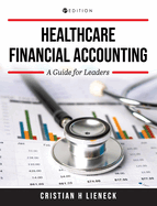 Healthcare Financial Accounting: A Guide for Leaders