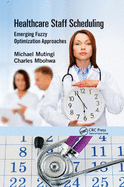 Healthcare Staff Scheduling: Emerging Fuzzy Optimization Approaches