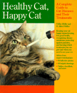 Healthy Cat, Happy Cat: A Complete Guide to Cat Diseases and Their Treatment - Muller, Ulrike, and Gratz, Heidrun, and Muller, H Alfred