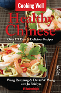 Healthy Chinese: Over 125 Easy & Delicious Recipes