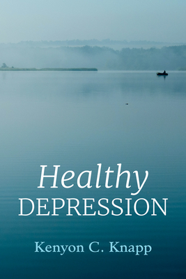 Healthy Depression - Knapp, Kenyon C