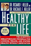 Healthy for Life: The Scientific Breakthrough Program for Looking, Feeling, and Staying Healthy