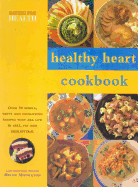 Healthy Heart Cookbook: Over 50 Simple, Tasty and Nutritious Recipes That Are Low in Salt, Fat and Cholesterol