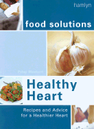Healthy Heart: Recipes and Advice for a Healthier Heart