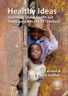 Healthy Ideas: Improving Global Health and Development in the 21st Century