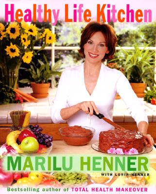 Healthy Life Kitchen - Henner, Marilu
