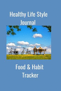 Healthy Lifestyle Journal: Food & Habit Tracker