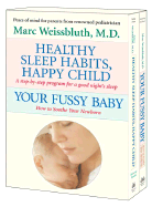 Healthy Sleep Habits, Happy Child/Your Fussy Baby Boxed Set: A Step-By-Step Program for a Good Night's Sleep/How to Soothe Your Newborn