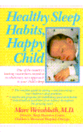 Healthy Sleep Habits, Happy Child - Weissbluth, Marc, MD