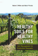 Healthy Soils for Healthy Vines: Soil Management for Productive Vineyards