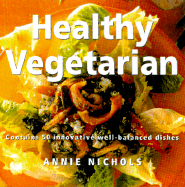 Healthy Vegetarian - Nichols, Annie