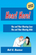 Hear! Here! (4th Edition): You and Your Hearing Loss/You and Your Hearing Aids