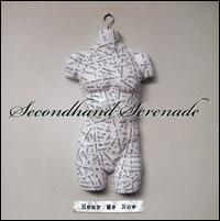 Hear Me Now - Secondhand Serenade