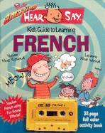 Hear-Say French: Kid's Guide to Learning French - Rivera, Donald S