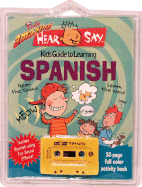Hear-Say Spanish: Kid's Guide to Learning Spanish