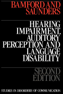 Hearing Impairment, Auditory Perception and Language Disability