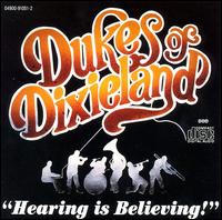 Hearing Is Believing - Dukes of Dixieland