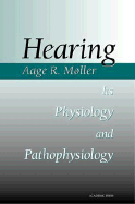 Hearing: Its Physiology and Pathophysiology