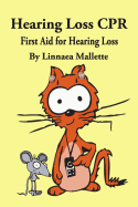 Hearing Loss CPR: First Aid for Hearing Loss