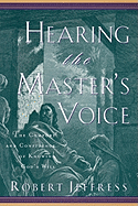 Hearing the Master's Voice: The Comfort and Confidence of Knowing God's Will