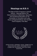 Hearings on H.R. 6: The Role of ESEA Programs in School Reform: Hearings Before The Subcommittee on Elementary, Secondary, and Vocational Education of The Committee on Education and Labor, House of Representatives, One Hundred Third Congress, First Sess