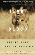 Heart and Blood: Heart and Blood: Living with Deer in America
