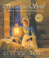 Heart and Soul: The Story of Florence Nightingale - Gorrell, Gena Kinton