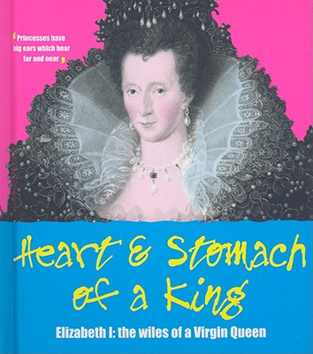 Heart and Stomach of a King - English Heritage (Creator)