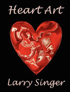 Heart Art: By Larry Singer