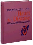 Heart Disease: A Textbook of Cardiovascular Medicine, Single Volume