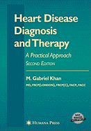 Heart Disease Diagnosis and Therapy: A Practical Approach - Khan, M Gabriel