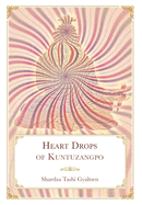 Heart Drops of Kuntuzangpo