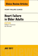 Heart Failure in Older Adults, an Issue of Heart Failure Clinics: Volume 13-3