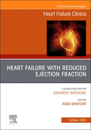 Heart Failure with Reduced Ejection Fraction, an Issue of Heart Failure Clinics: Volume 20-4