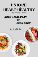 Heart-Healthy Meal Plan & Cook Book: My Healthy Cardio