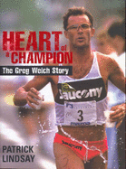 Heart of a Champion: The Greg Welch Story
