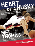 Heart of a Husky: Determination, Perseverance, and a Quest for a National Championship
