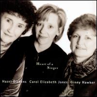 Heart of a Singer - Hazel Dickens / Carol Elizabeth Jones / Ginny Hawker