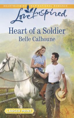 Heart of a Soldier - Calhoune, Belle