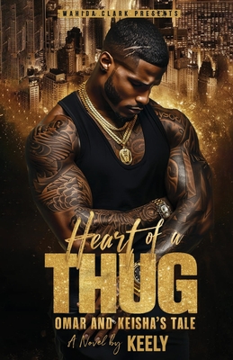 Heart of a Thug: Omar & Keisha's Tale - Keely