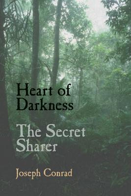 Heart of Darkness and the Secret Sharer - Conrad, Joseph