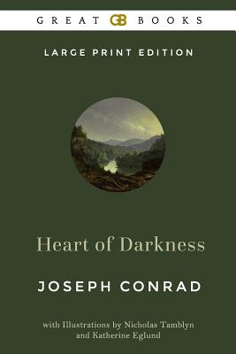 Heart of Darkness by Joseph Conrad (Illustrated) - Tamblyn, Nicholas (Illustrator), and Eglund, Katherine (Illustrator), and Conrad, Joseph